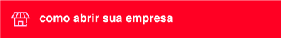 Como abrir empresa