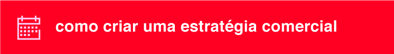 Como criar uma estratégia comercial para vender na internet