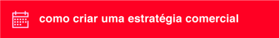 Como criar uma estratégia comercial para vender na internet